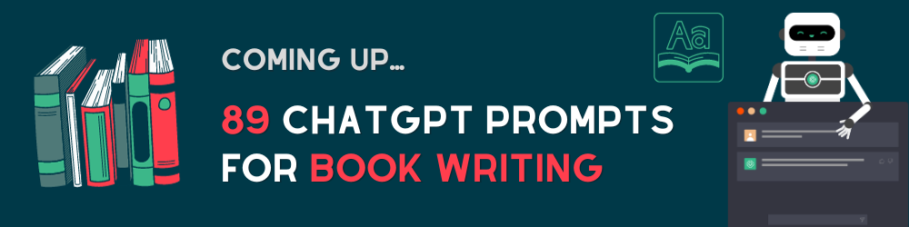 89 ChatGPT Prompts for Book Writing